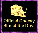 Cheesy Site of the Day